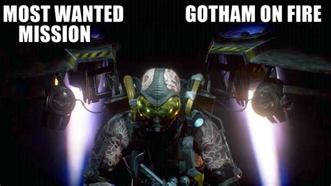 Batman Arkham Knight Most Wanted Mission Gotham On Fire YouTube