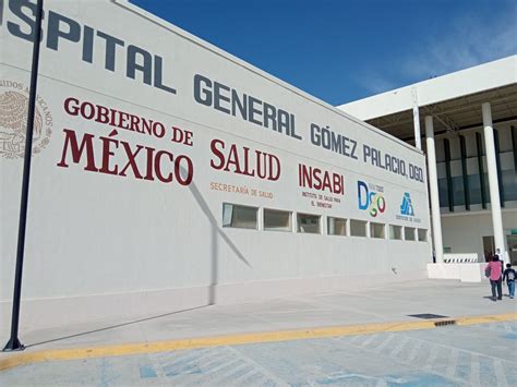 Durango Cede Instalaciones Del Hospital General De G Mez Palacio Al