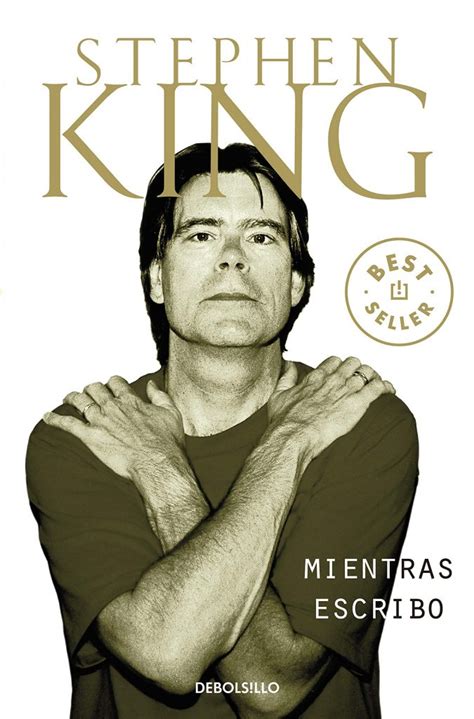 Mientras Escribo Stephen King Una Vida Escribiendo Nokton Magazine