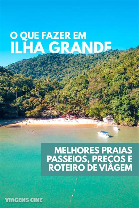 O Que Fazer Em Ilha Grande Rj Dicas E Melhores Praias