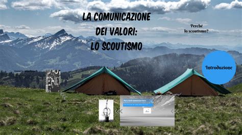 La Comunicazione Dei Valori Lo Scoutismo By Serena Basciano On Prezi