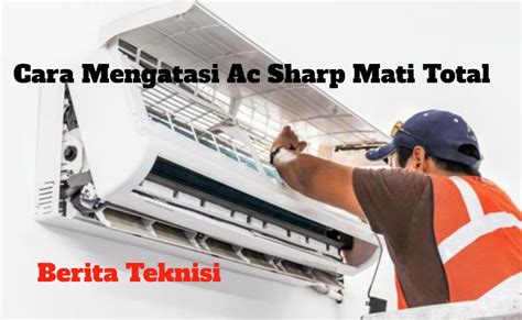 Cara Mengatasi Ac Sharp Mati Total Topik Kekinian