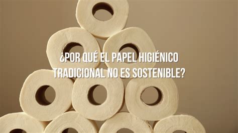 Alternativas Zero Waste al Papel Higiénico Tradicional Xianna