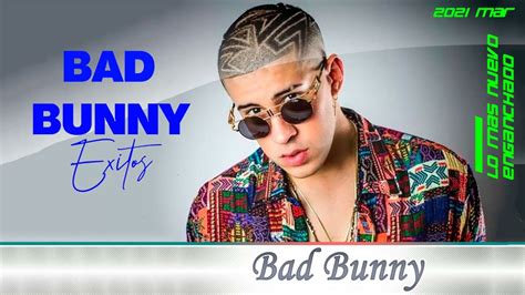 Bad Bunny Mejores Grandes Éxitos 2022 Mejores Canciones De Bad Bunny