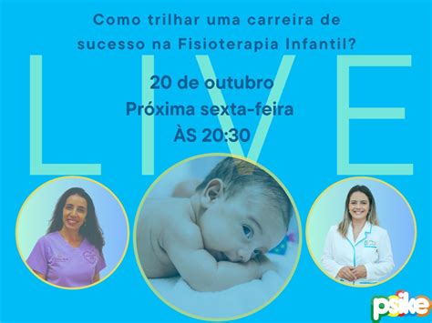 Como Trilhar Uma Carreira De Sucesso Na Fisioterapia Infantil Psike