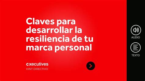 Pilares Y Claves Para Desarrollar La Resiliencia De Tu Marca Personal