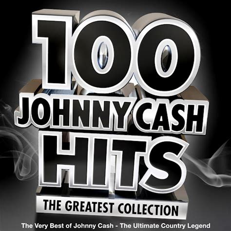 Johnny Cash Hits The Greatest Collection The Very Best Of Johny