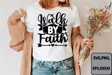 Walk By Faith Svg Graphic By Ls Creative Creative Fabrica