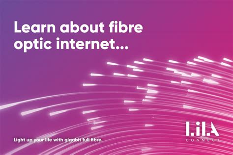 Why Is Fibre Optic Internet Better Lila Connect