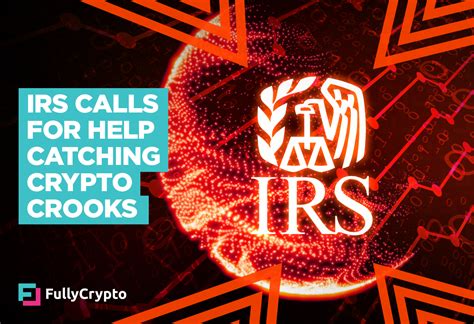 Irs Asks For Help In Identifying Crypto Tax Evaders Fullycrypto