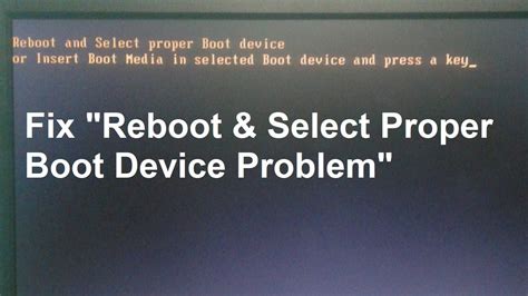 How To Fix Reboot And Select Proper Boot Device Or Insert Boot Media In