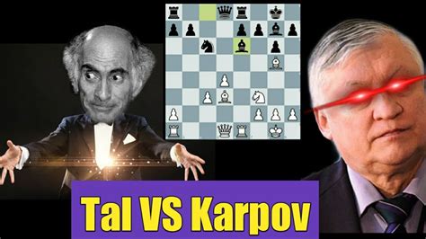 Chess Magician Vs The Final Boss Of Chess L Mikhail Tal Vs Anatoly