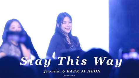 Stay This Way Fromis Baek Ji Heon K