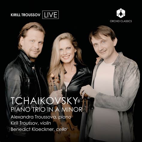 Tchaikovsky Piano Trio In A Minor Album Of Alexandra Troussova