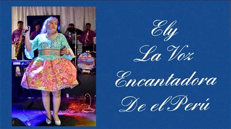 Ely La Voz Encantadora Del Peru YouTube