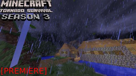 PREMIERE Heavily Modded Survival Minecraft Tornado Survival Season