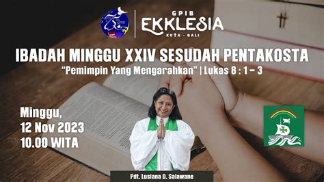 [live] Ibadah Minggu Xxiv Sesudah Pentakosta Gpib Ekklesia Kuta Bali