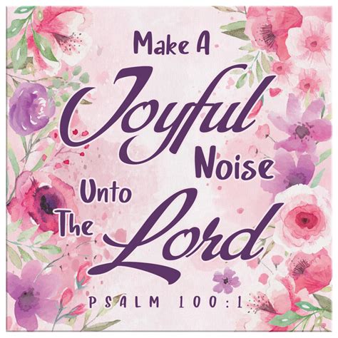 Make A Joyful Noise Unto The Lord Psalm 1001 Kjv Canvas Wall Art The Daisy Shop