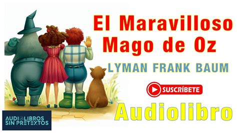 El Maravilloso Mago De Oz Lyman Frank Baum Audiolibro Completo YouTube