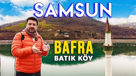 SAMSUN BAFRA Gezisi ile Batık Köy ve Bafra Pidesi BANDIRMA Vapurunu