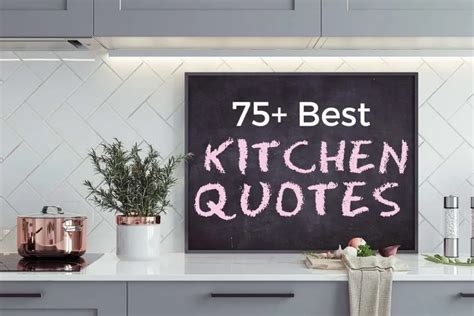 Best Kitchen Quotes Sayings The Three Snackateers