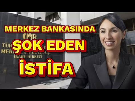 Merkez Bankasında ŞOK EDEN İSTİFA YENİ MERKEZ BANKASI BAŞKANI