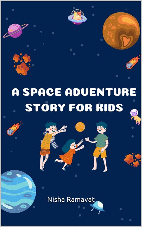 A Space Adventure Story for kids by Nisha Ramavat | Goodreads