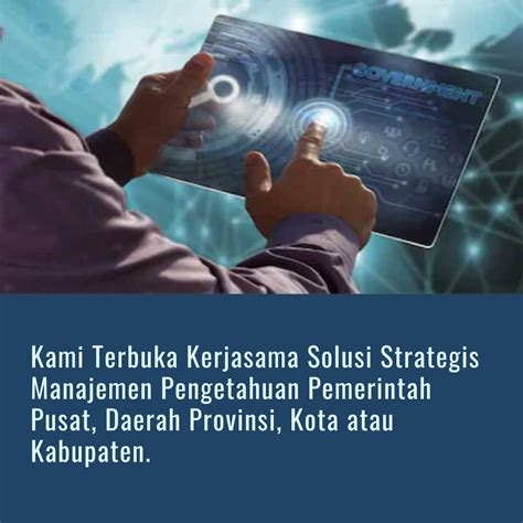 Kami Terbuka Kerjasama Solusi Strategis Manajemen Pengetahuan