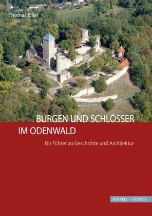 Burgen Und Schl Sser Im Odenwald Von Thomas Biller Isbn