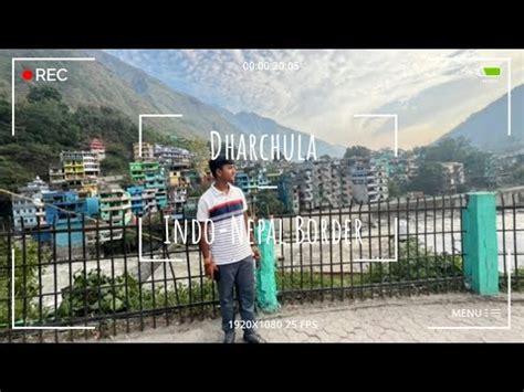 India Nepal Border Dharchula Vyas Valley Episode Dharchula Youtube