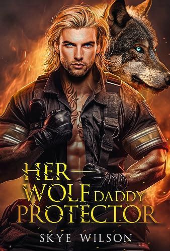 Her Wolf Daddy Protector A Friends To Lovers Wolf Shifter Romance