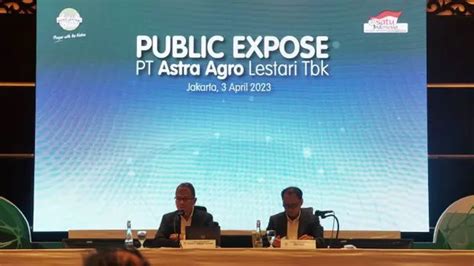 Astra Agro Lestari Siapkan Belanja Modal Rp 1 4 Triliun Pada 2023