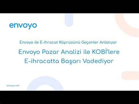 Envoyo Pazar Analizi ile KOBİlere E ihracatta Başarı Vadediyor YouTube