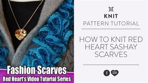 How To Knit Red Heart Sashay Scarves Youtube