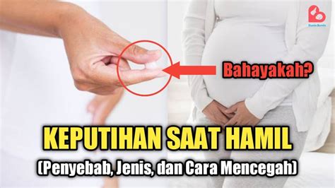 Semua Hal Yang Perlu Bumil Ketahui Tentang Keputihan Saat Hamil Youtube