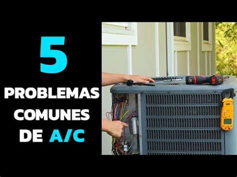 5 Fallas Comunes de un Aire Acondicionado Soluciones Rápidas y