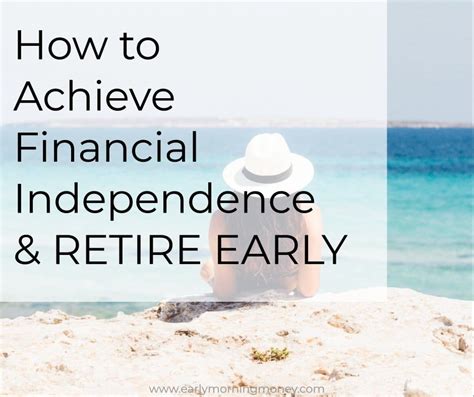 How To Achieve Financial Independence And Retire Early Mama Loves Money