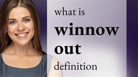 Winnow Out WINNOW OUT Definition YouTube