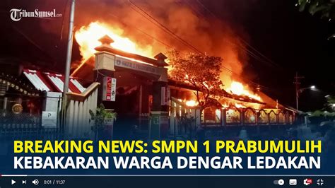 Breaking News Smpn Prabumulih Kebakaran Warga Sempat Dengar Ledakan