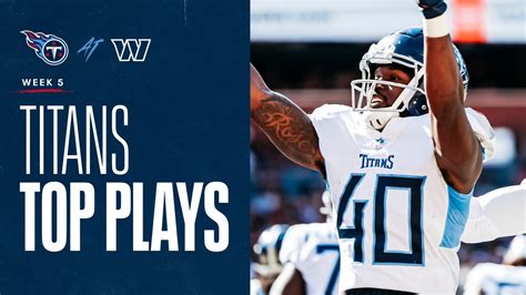 Titans Top Plays Vs Commanders Week 5 Game Highlights