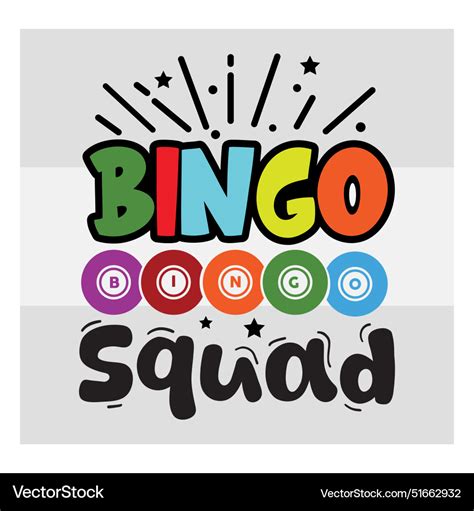 Bingo Squad Svg T Shirt Design Typography Vector Image