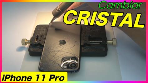 IPhone 11 Pro Cambiar Tapa De Cristal YouTube