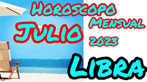 Libra Horoscopo Mensual Julio Tarot Horoscopo Interactivo General