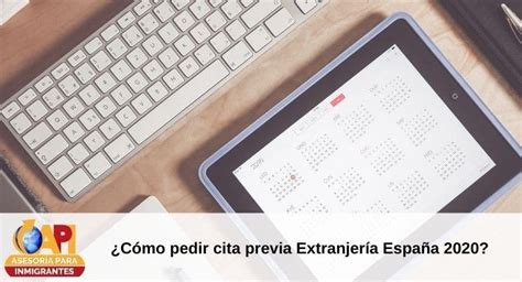 Cómo pedir cita previa Extranjería España 2020