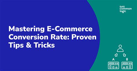 Mastering E Commerce Conversion Rate Proven Tips Tricks Un Common