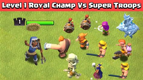 Level 1 Royal Champion Vs Max Super Troops Clash Of Clans Experiment Coc Youtube