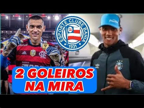 Sal Rio De R Mil Bahia Abre Conversas Pra Fechar Goleiro