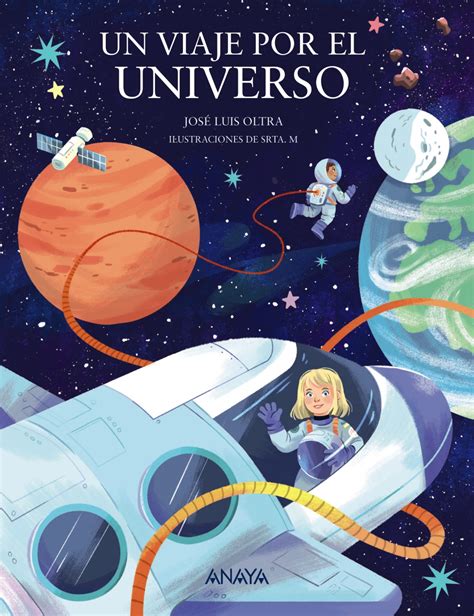 Un Viaje Por El Universo Anaya Infantil Y Juvenil