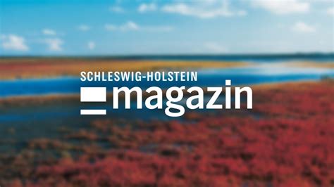 Schleswig Holstein Magazin NDR De Fernsehen Sendungen A Z