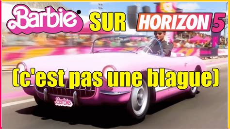 BARBIE Sur FORZA HORIZON 5 YouTube